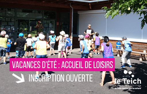 Vacances d’été ouverture des inscriptions Actualités Ville du Teich 33
