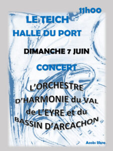 Concert de l'Orchestre d'Harmonie du Val de Leyre et du Bassin d'Arcachon. - Culturelle