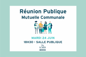 RÉUNION PUBLIQUE – MUTUELLE COMMUNALE : UNE DEUXIÈME SESSION D'INFORMATION - actualité