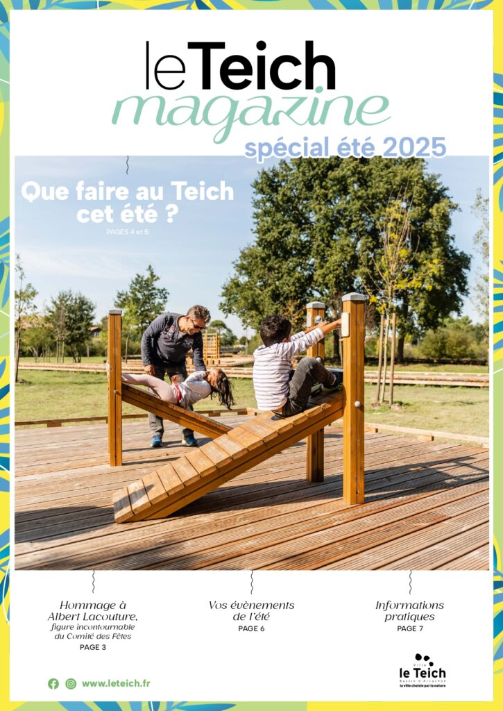 LE TEICH MAGAZINE – ÉTÉ 2025 -